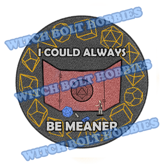 "I Could Be Meaner" Holo Sticker